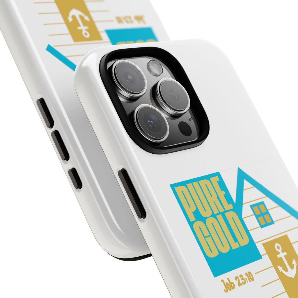 "Pure Gold" (Job 23:10) Tough Phone Case