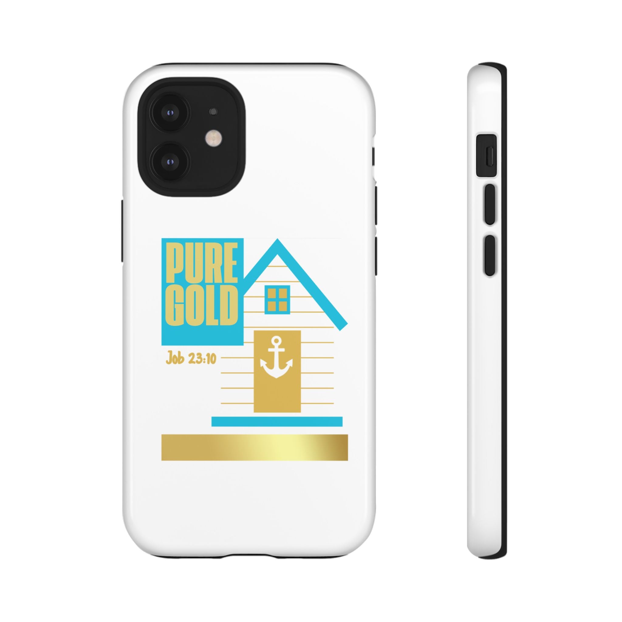 "Pure Gold" (Job 23:10) Tough Phone Case