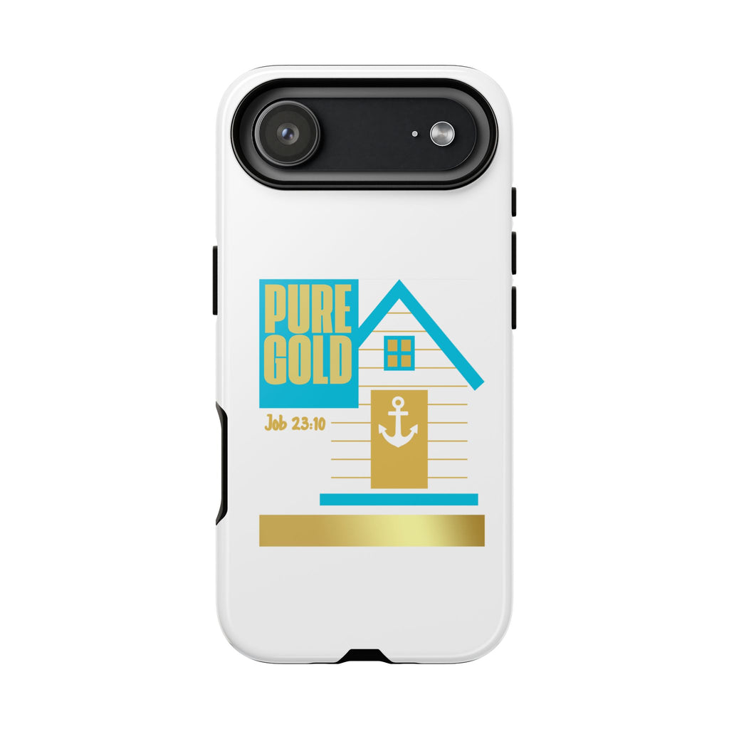 "Pure Gold" (Job 23:10) Tough Phone Case