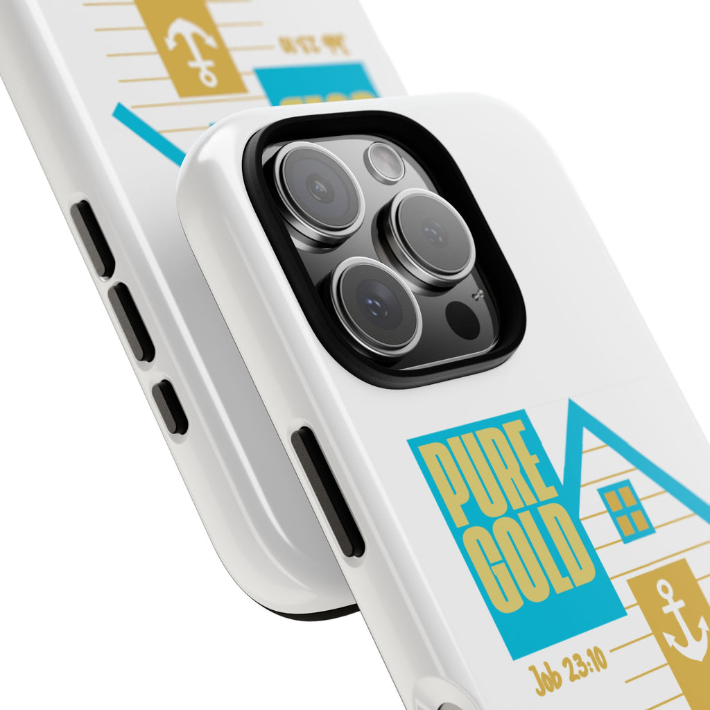 "Pure Gold" (Job 23:10) Tough Phone Case