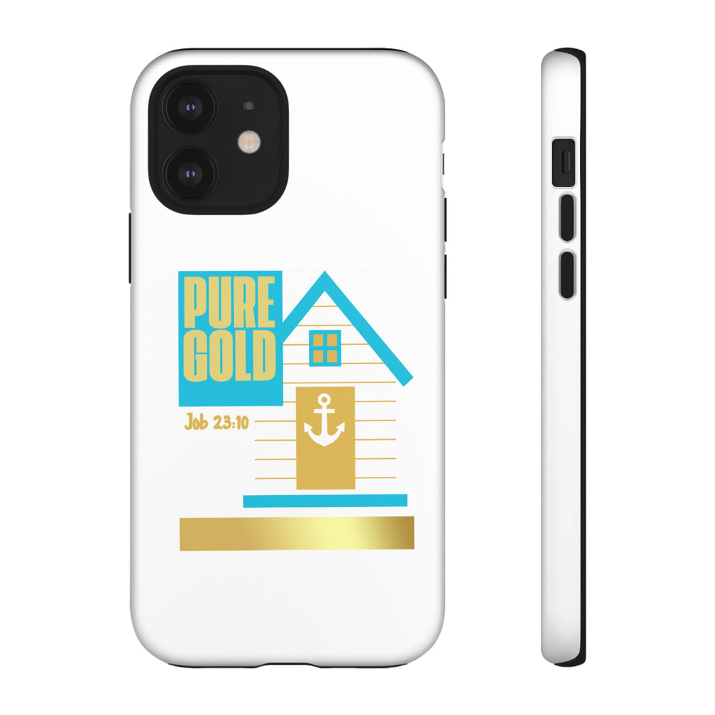 "Pure Gold" (Job 23:10) Tough Phone Case