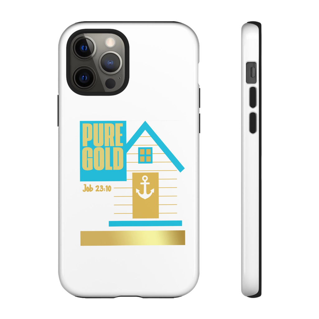 "Pure Gold" (Job 23:10) Tough Phone Case