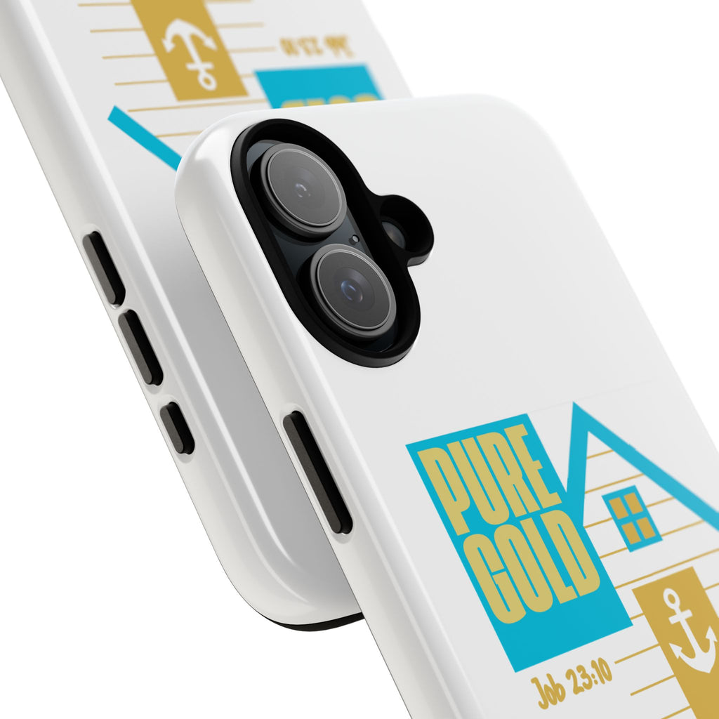 "Pure Gold" (Job 23:10) Tough Phone Case