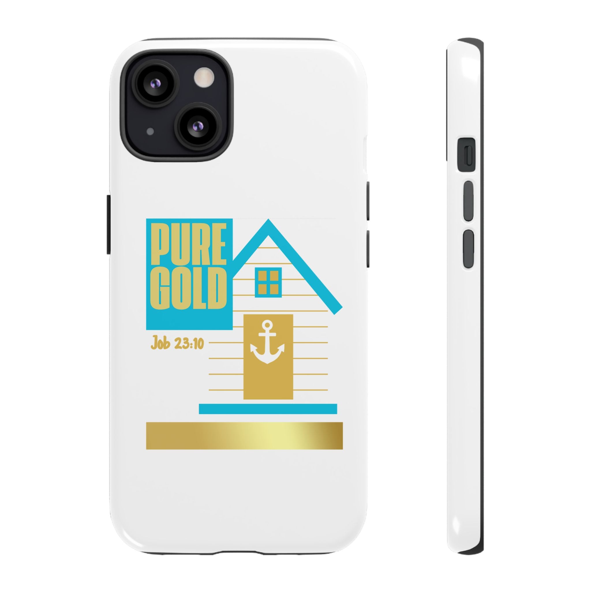 "Pure Gold" (Job 23:10) Tough Phone Case