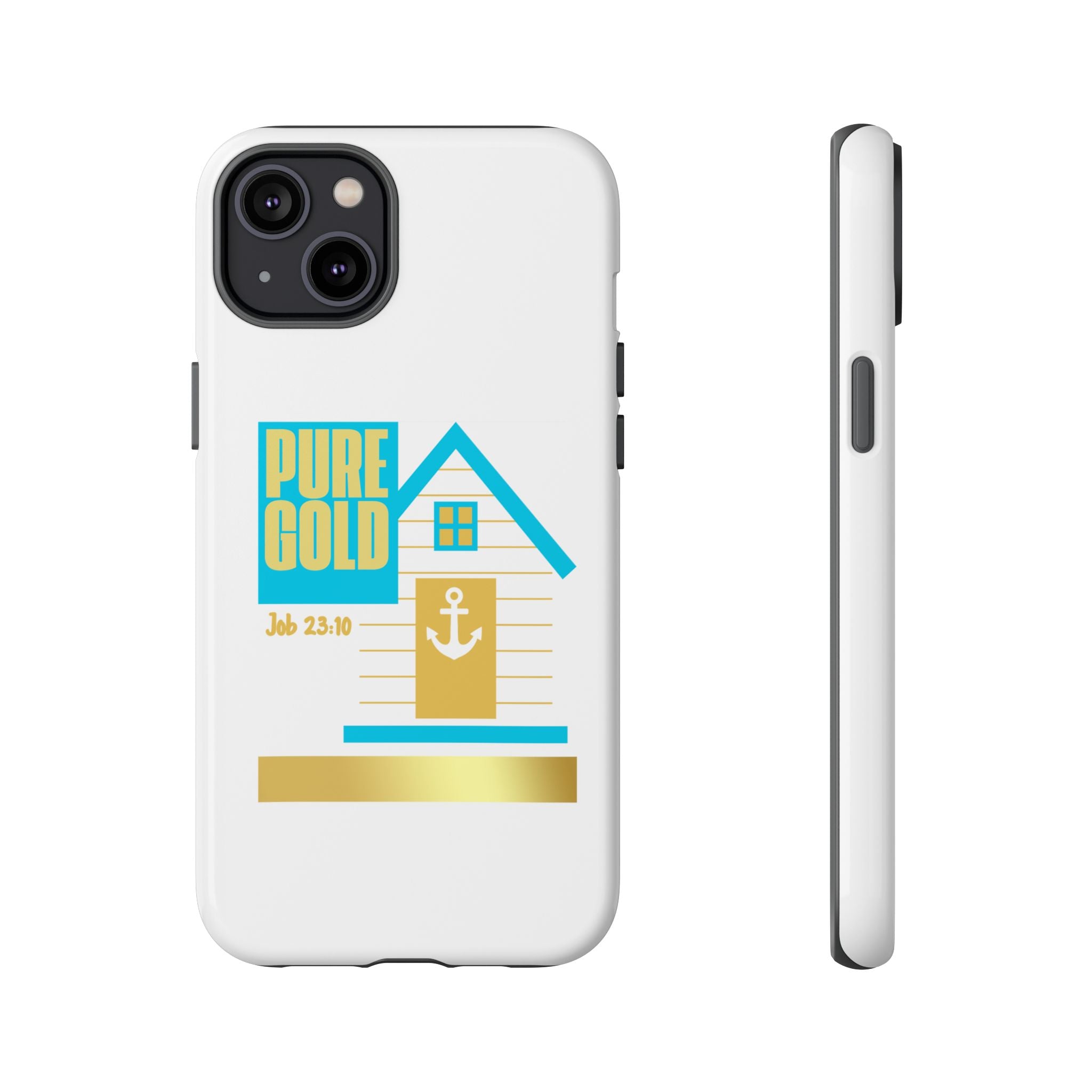 "Pure Gold" (Job 23:10) Tough Phone Case
