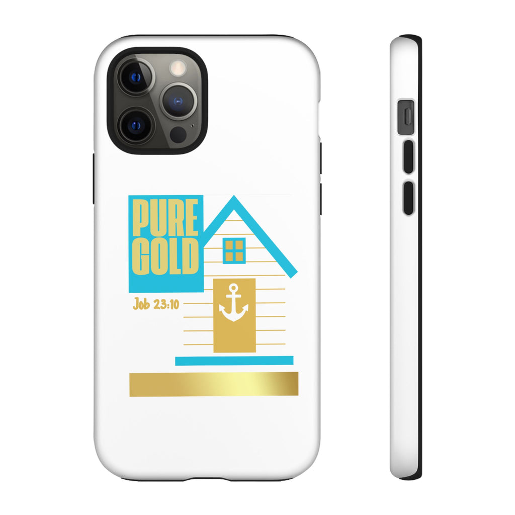 "Pure Gold" (Job 23:10) Tough Phone Case