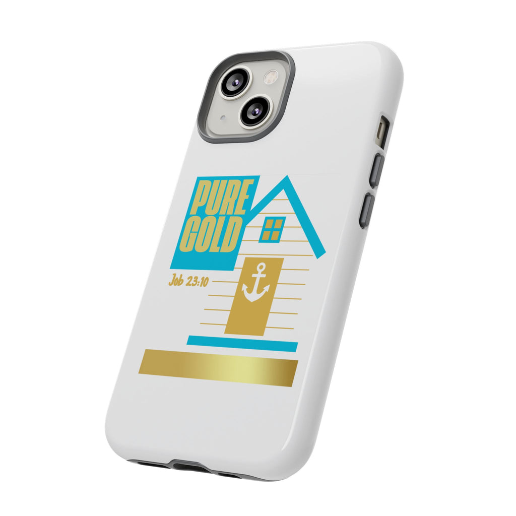 "Pure Gold" (Job 23:10) Tough Phone Case