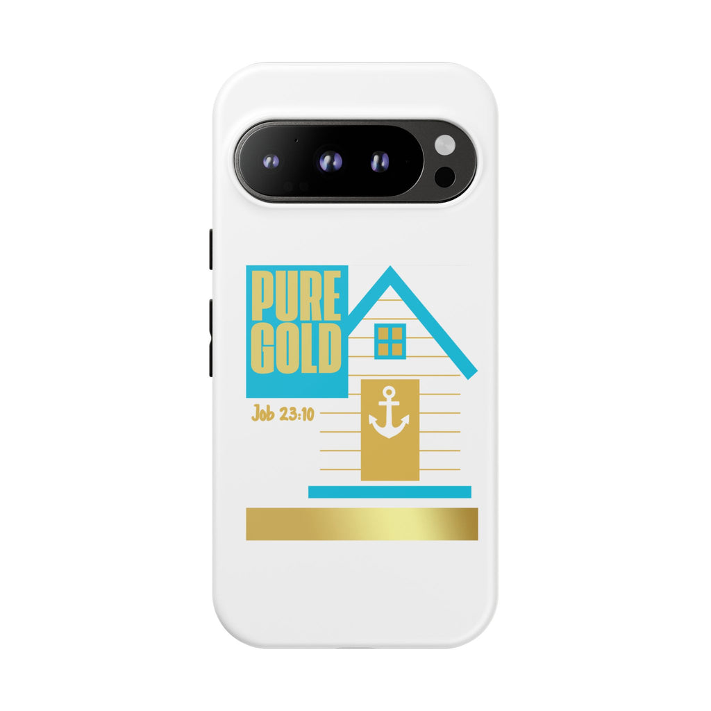 "Pure Gold" (Job 23:10) Tough Phone Case