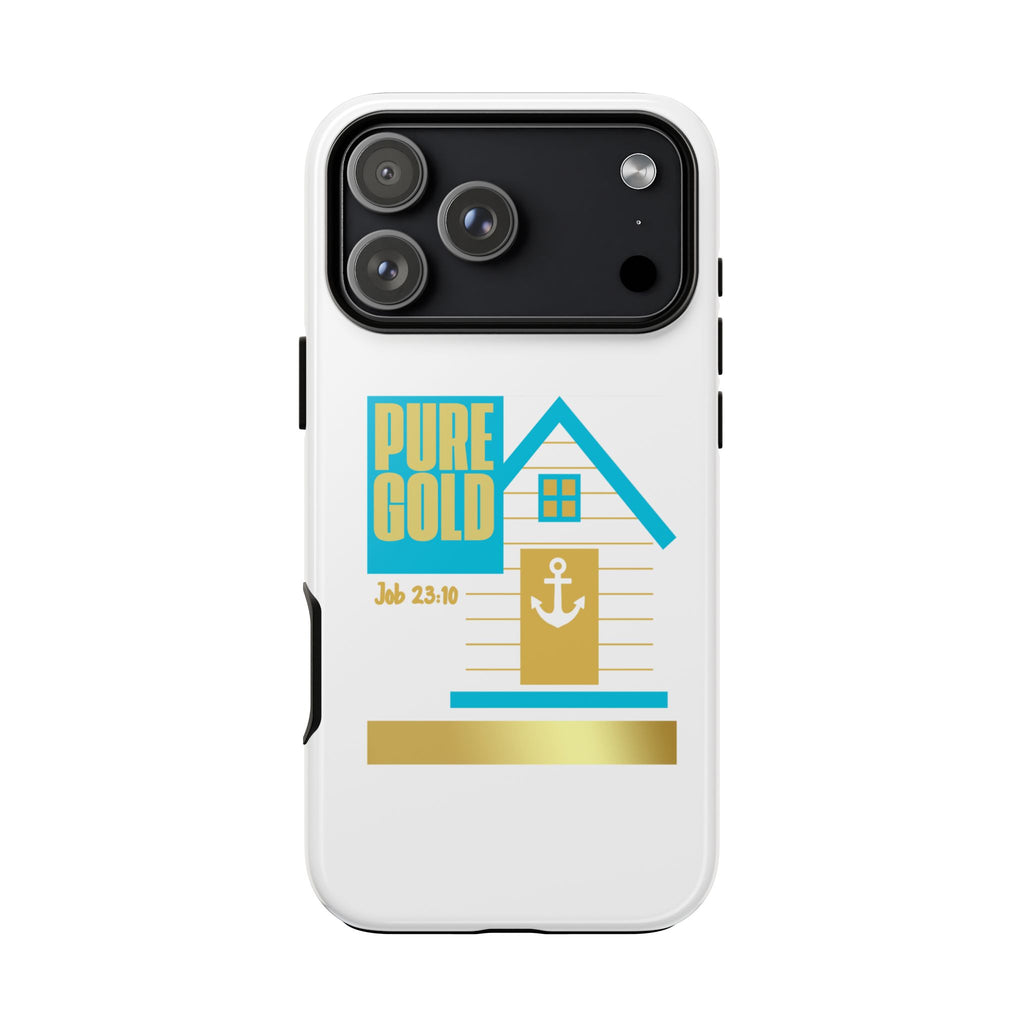 "Pure Gold" (Job 23:10) Tough Phone Case