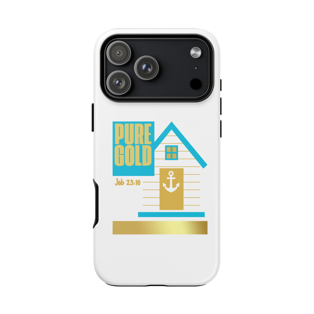 "Pure Gold" (Job 23:10) Tough Phone Case