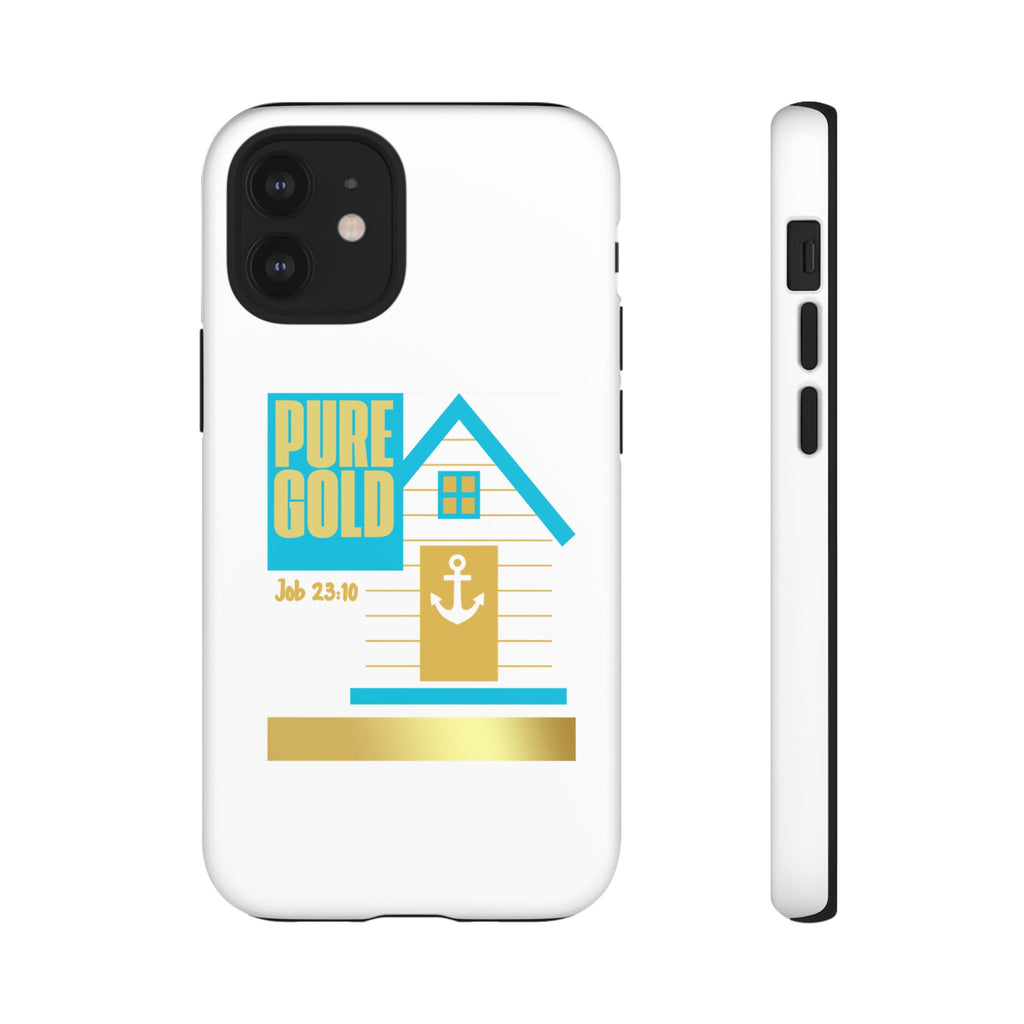"Pure Gold" (Job 23:10) Tough Phone Case