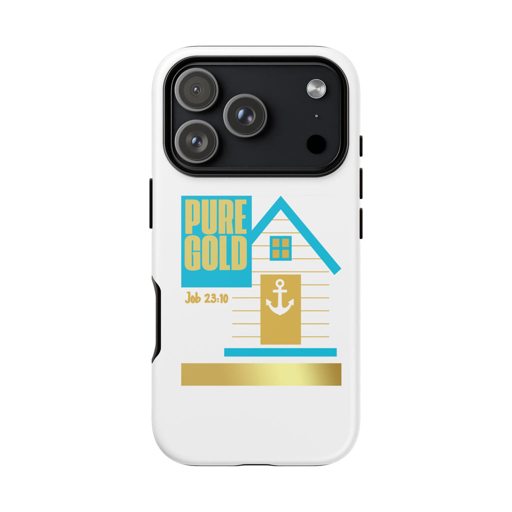 "Pure Gold" (Job 23:10) Tough Phone Case