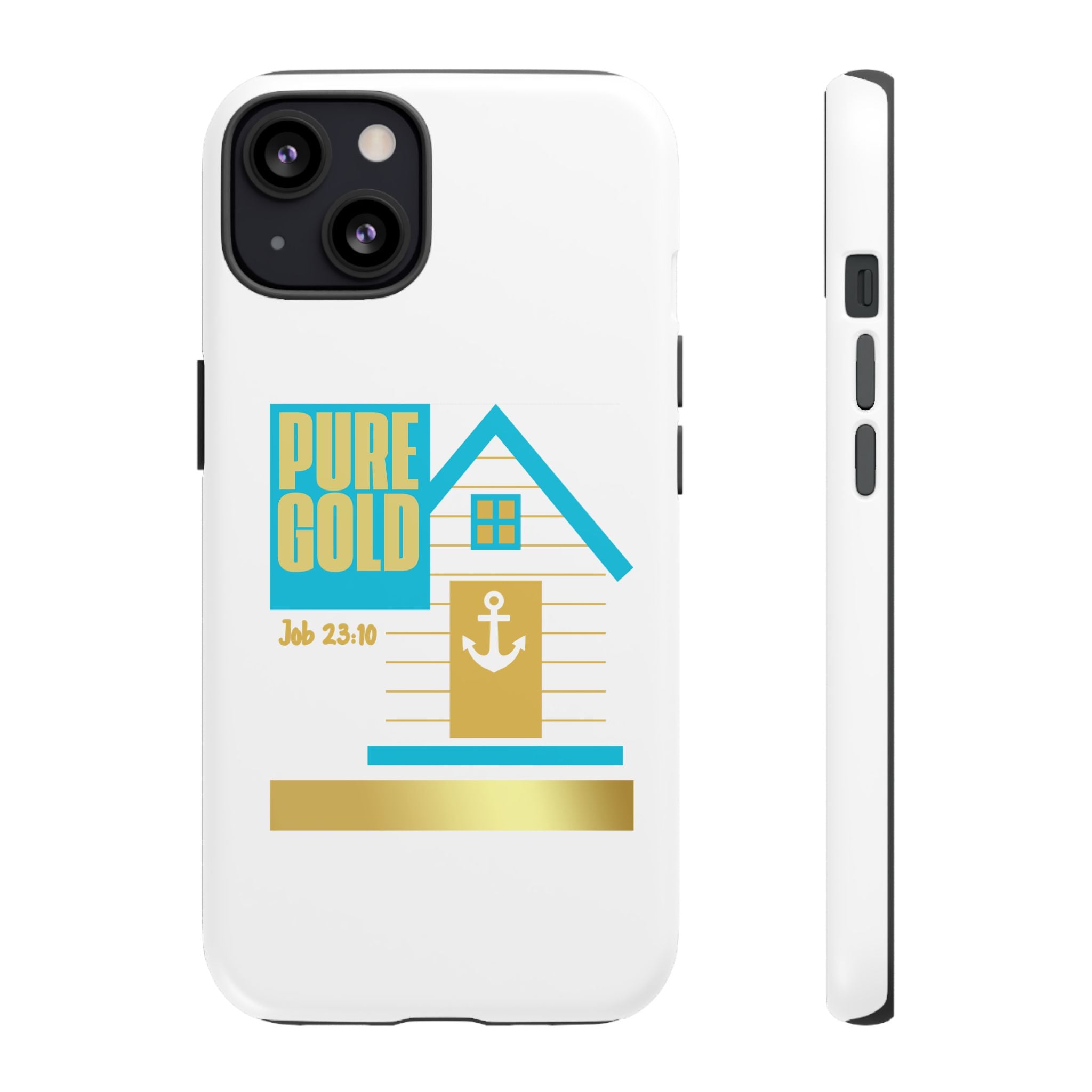 "Pure Gold" (Job 23:10) Tough Phone Case