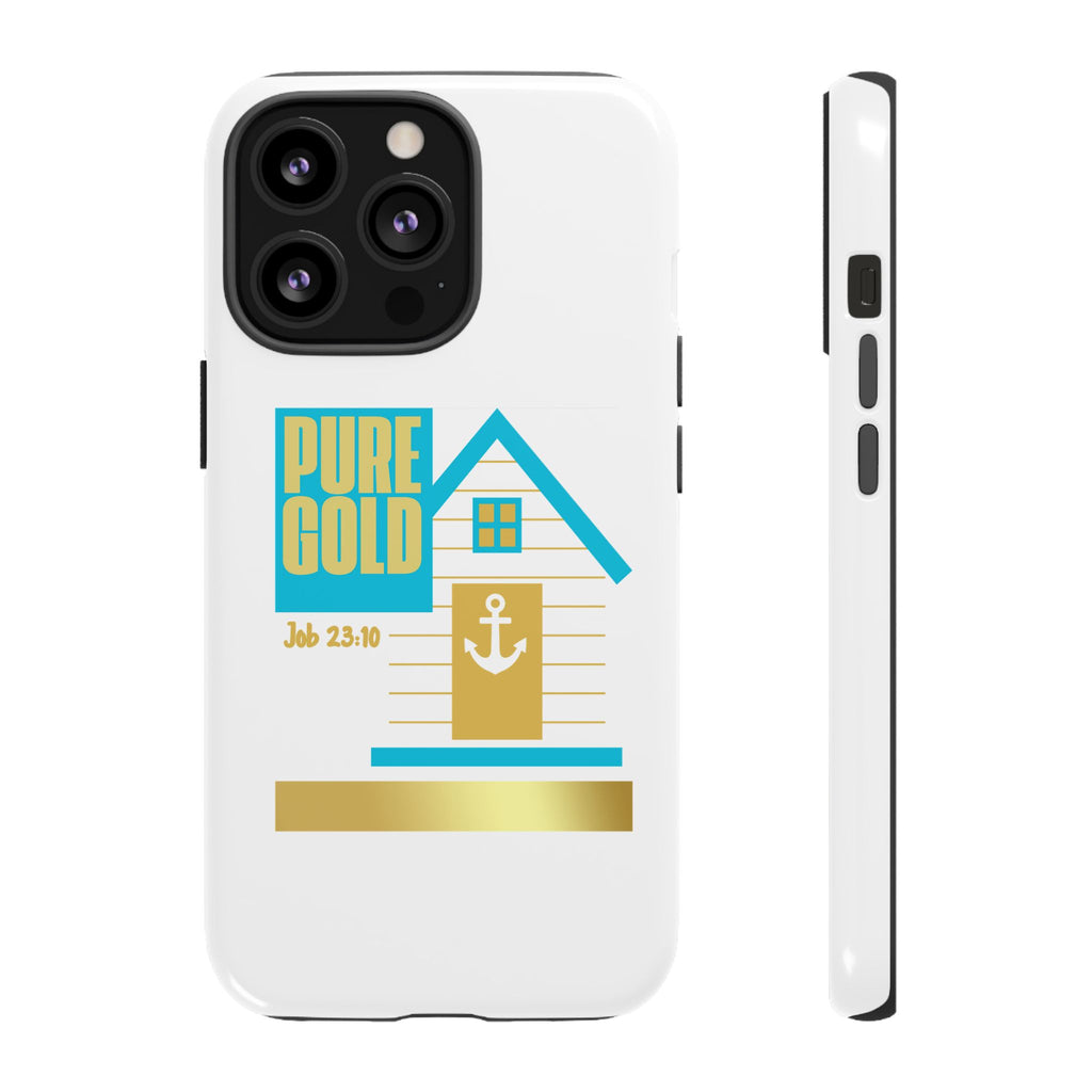 "Pure Gold" (Job 23:10) Tough Phone Case
