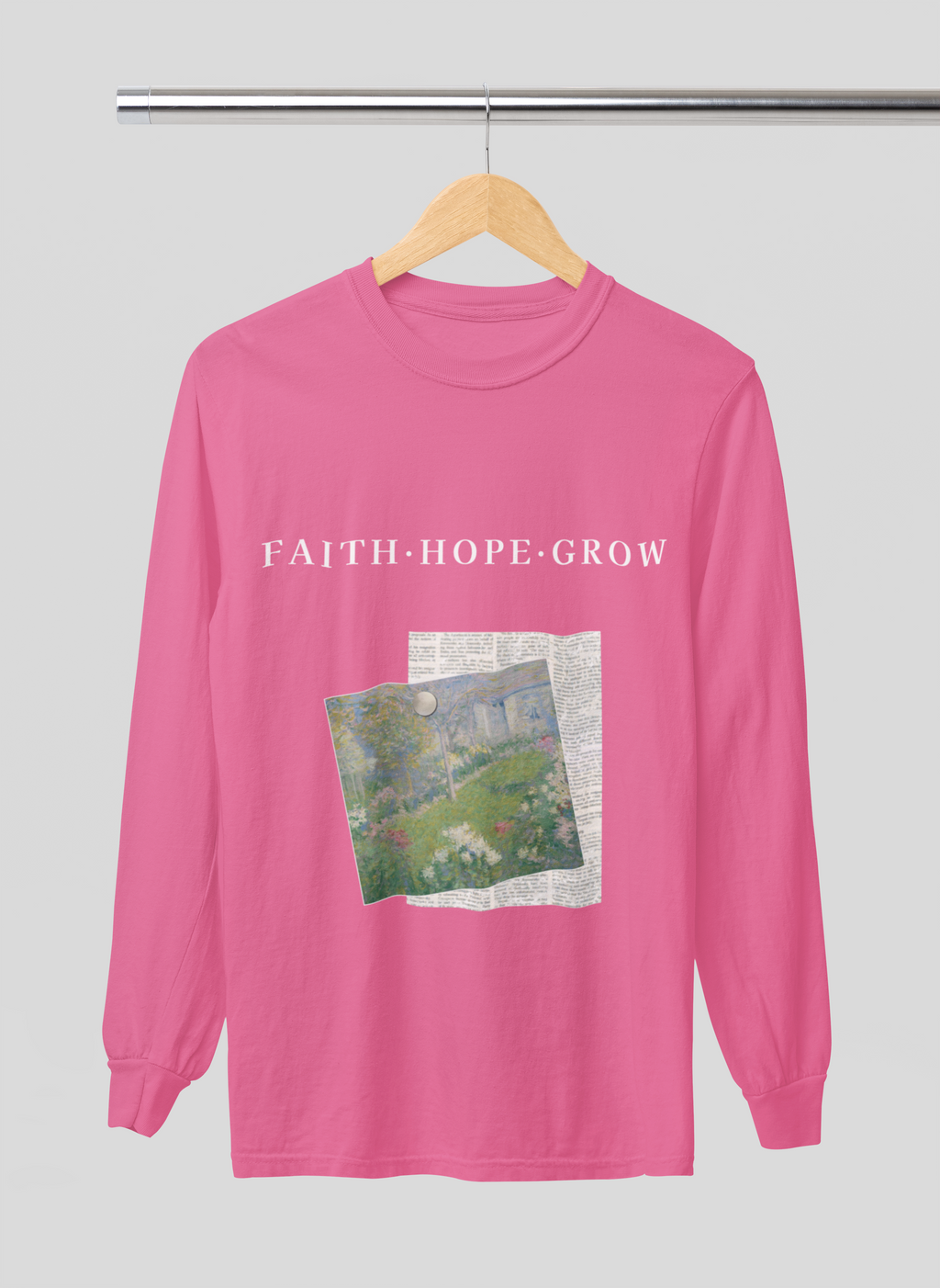 "Faith • Hope • Grow"  Long Sleeve Tee